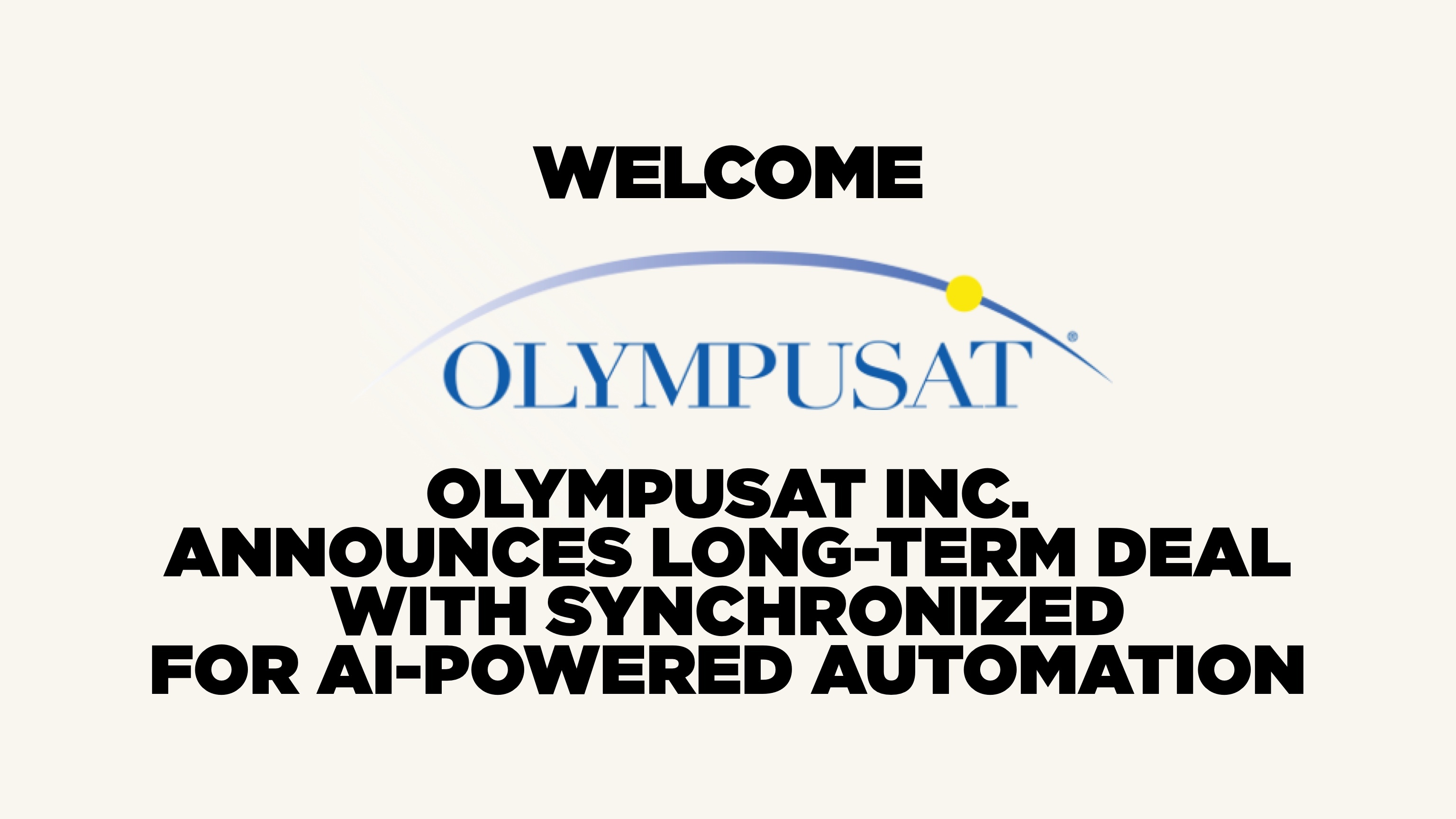 Olympusat Inc. Announces Long-Term Deal with Synchronized for AI-Powered Automation